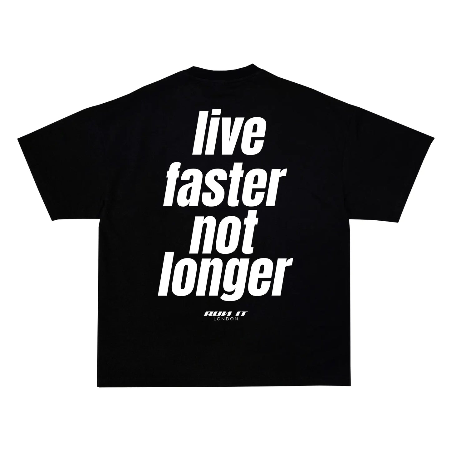 "LIVE FASTER NOT LONGER" Tee RunIt!