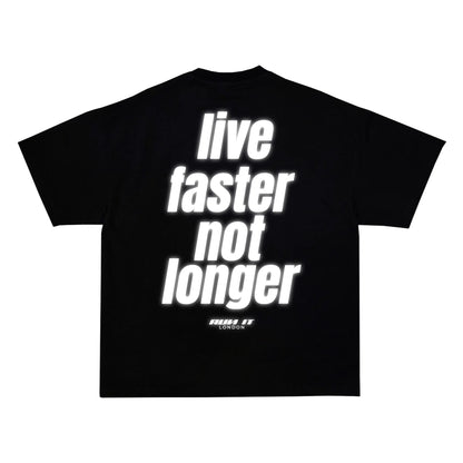 "LIVE FASTER NOT LONGER" Tee RunIt!