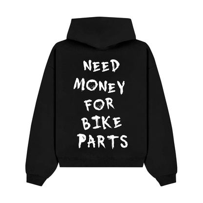 "Need Money For Bike Parts" Hoodie