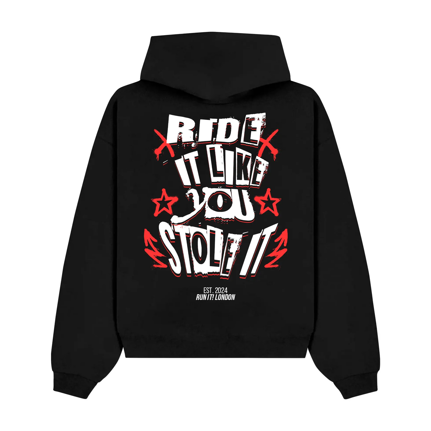"RIDE IT LIKE YOU STOLE IT" Hoodie RunIt!