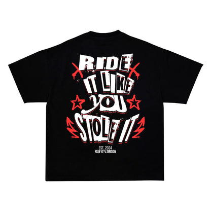 "RIDE IT LIKE YOU STOLE IT Tee RunIt!