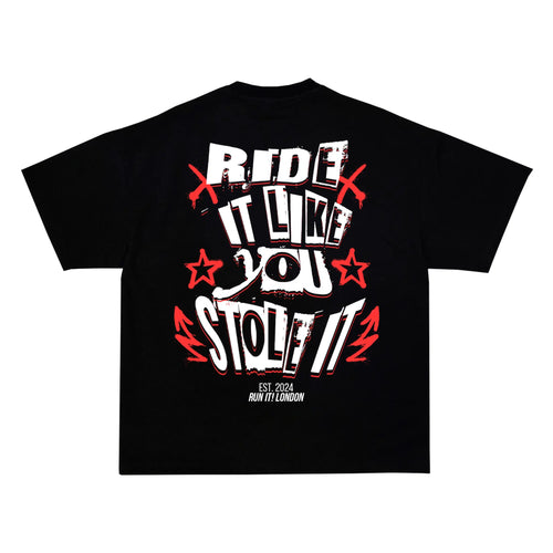 "RIDE IT LIKE YOU STOLE IT Tee RunIt!