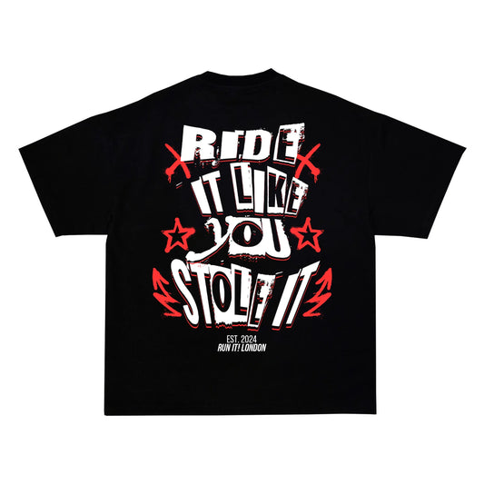 "RIDE IT LIKE YOU STOLE IT Tee RunIt!