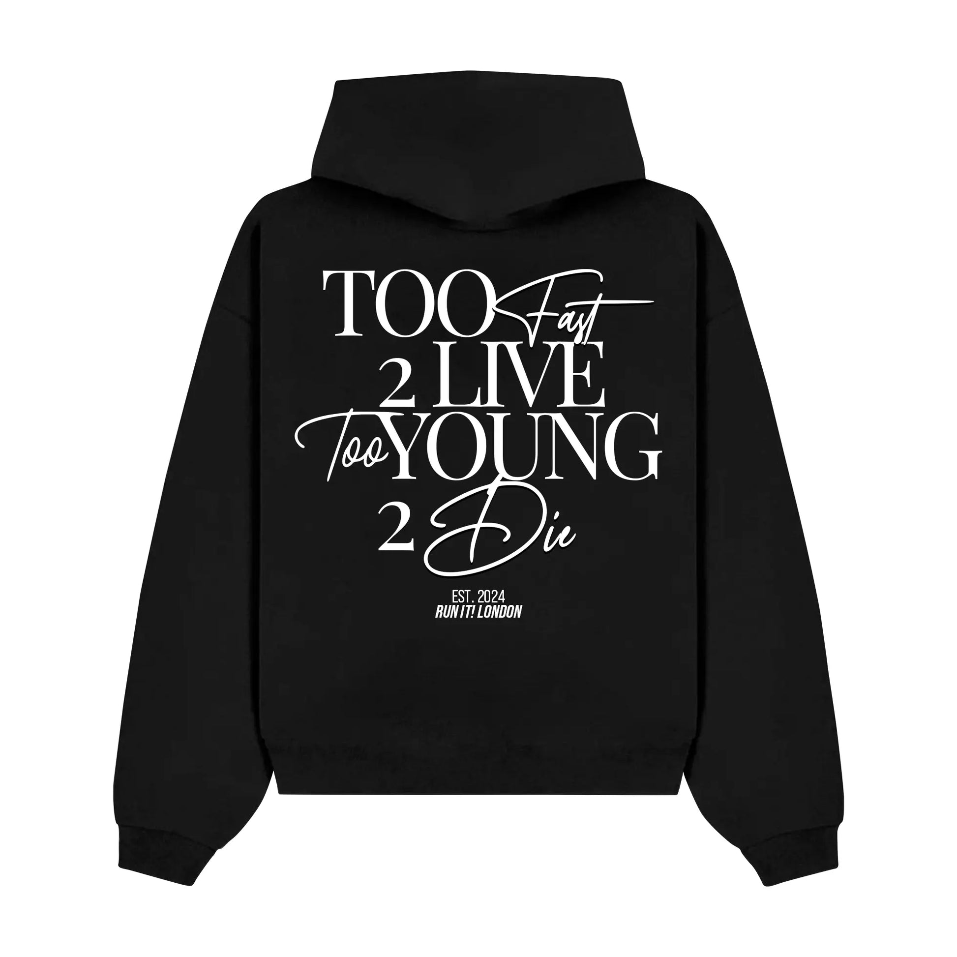 "TOO FAST 2 LIVE TOO YOUNG 2 DIE Hoodie RunIt!