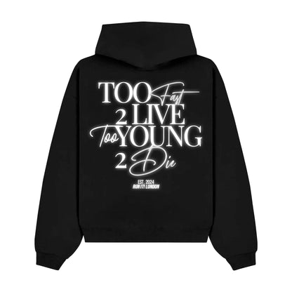 "TOO FAST 2 LIVE TOO YOUNG 2 DIE Hoodie RunIt!