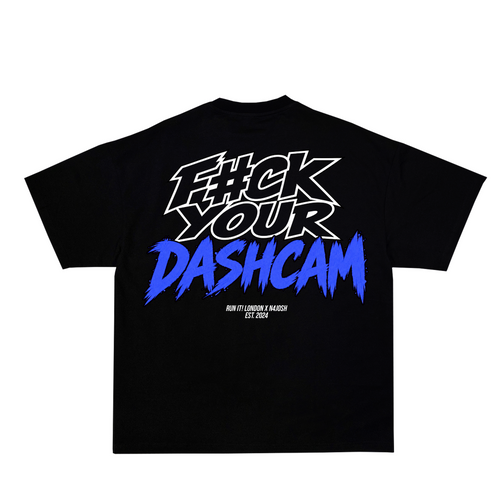 F*CK UR DASHCAM (BLUE) X N4JOSH Tee back-non-reflective