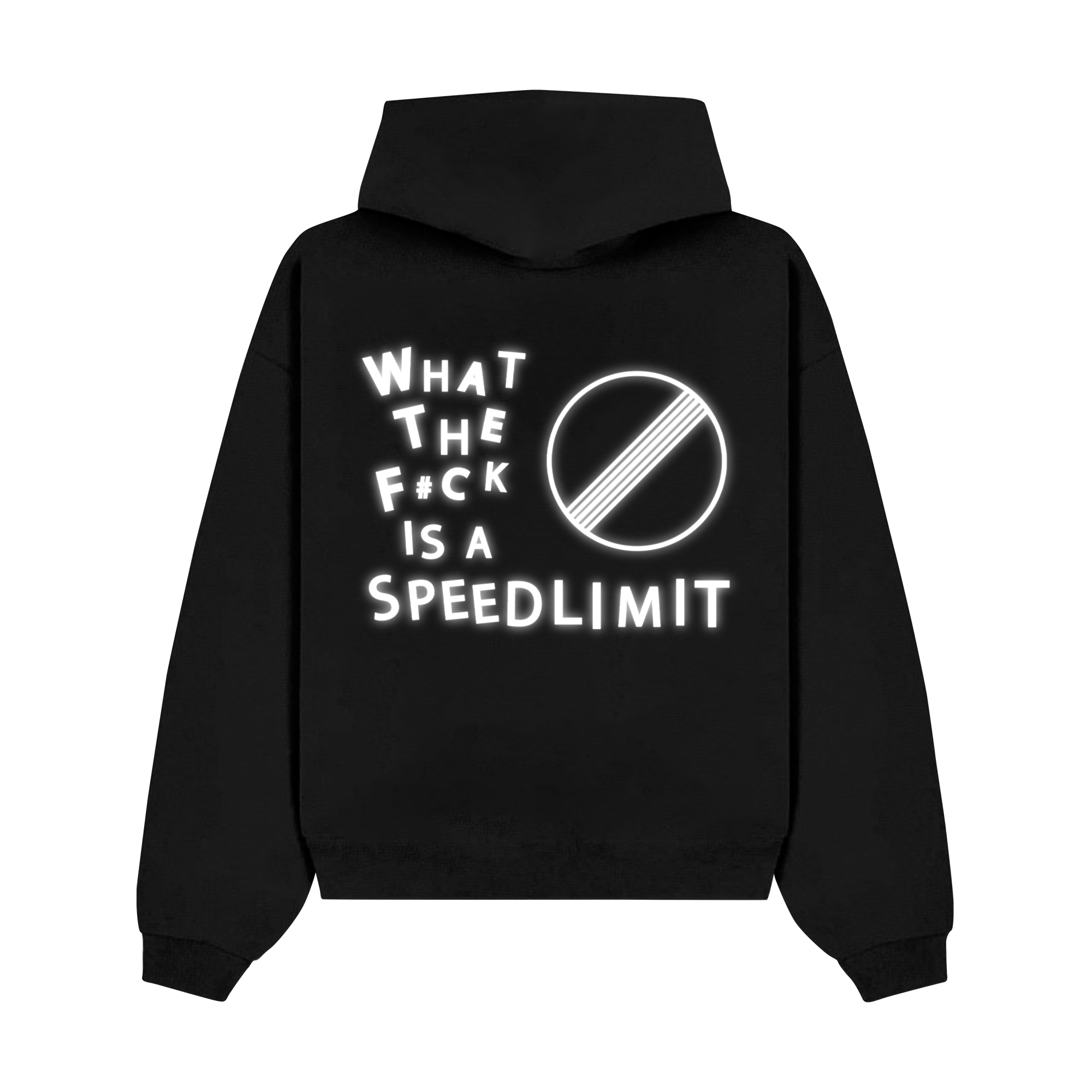 "WHAT THE F#CK IS A SPEEDLIMIT" Hoodie